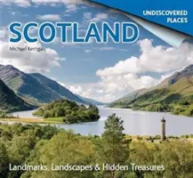 Escocia por descubrir: Lugares emblemáticos, paisajes y tesoros ocultos - Scotland Undiscovered: Landmarks, Landscapes & Hidden Treasures