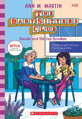 Claudia y la triste despedida (El club de las niñeras nº 26) - Claudia and the Sad Good-Bye (the Baby-Sitters Club #26)