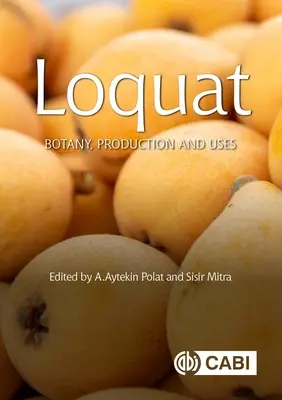 Níspero: Botánica, Producción y Usos - Loquat: Botany, Production and Uses