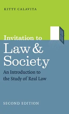 Invitación al Derecho y la Sociedad, Segunda Edición: Una introducción al estudio del Derecho real - Invitation to Law and Society, Second Edition: An Introduction to the Study of Real Law