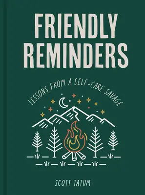 Recordatorios amistosos: Lecciones de un Salvaje del Autocuidado - Friendly Reminders: Lessons from a Self-Care Savage