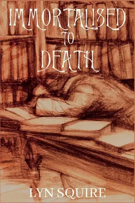 Inmortalizados hasta la muerte: La trilogía de Dunston Burnett - Immortalised to Death: The Dunston Burnett Trilogy
