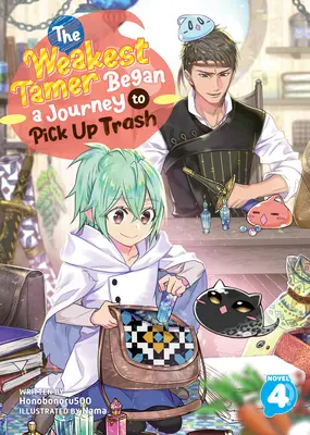 El domador más débil comienza un viaje para recoger basura (Novela ligera) Vol. 4 - The Weakest Tamer Began a Journey to Pick Up Trash (Light Novel) Vol. 4