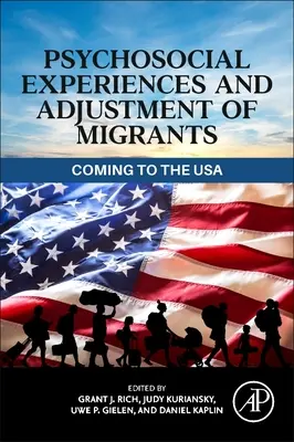 Experiencias psicosociales y adaptación de los emigrantes: La llegada a Estados Unidos - Psychosocial Experiences and Adjustment of Migrants: Coming to the USA