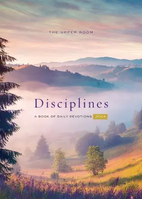 Las Disciplinas del Cenáculo 2024: Libro de Devociones Diarias - The Upper Room Disciplines 2024: A Book of Daily Devotions