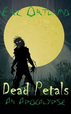 Pétalos muertos - Un Apocalipsis - Dead Petals - An Apocalypse