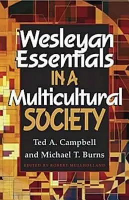 Lo esencial wesleyano en una sociedad multicultural - Wesleyan Essentials in a Multicultural Society