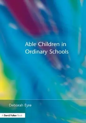 Niños capaces en escuelas ordinarias - Able Children in Ordinary Schools