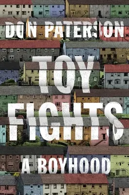 Peleas de juguetes: Una infancia - Toy Fights: A Boyhood