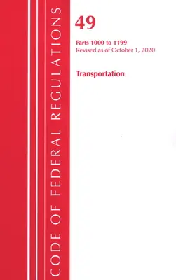 Code of Federal Regulations, Title 49 Transportation 1000-1199, Revisado a partir del 1 de octubre de 2020 (Oficina del Registro Federal (U S )) - Code of Federal Regulations, Title 49 Transportation 1000-1199, Revised as of October 1, 2020 (Office of the Federal Register (U S ))