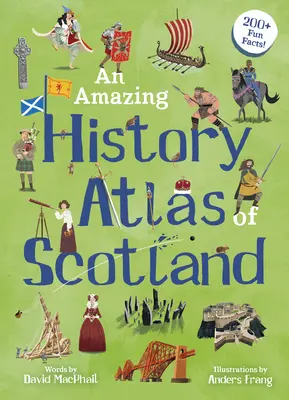 Un asombroso atlas histórico de Escocia - An Amazing History Atlas of Scotland