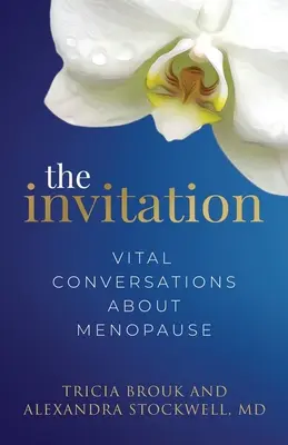 La invitación: Conversaciones vitales sobre la menopausia - The Invitation: Vital Conversations about Menopause