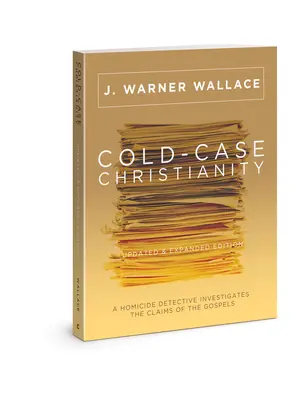 Cristianismo en frío (edición actualizada y ampliada): Un detective de homicidios investiga las afirmaciones de los Evangelios - Cold-Case Christianity (Updated & Expanded Edition): A Homicide Detective Investigates the Claims of the Gospels