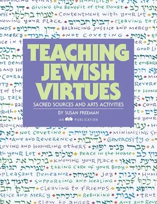 Enseñanza de las virtudes judías: Fuentes sagradas y actividades artísticas - Teaching Jewish Virtues: Sacred Sources and Arts Activities