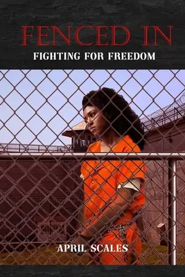 Cercado: Luchando por la libertad - Fenced In: Fighting for Freedom