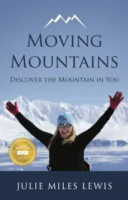 Mover montañas: Descubre la montaña que hay en ti - Moving Mountains: Discover the Mountain in You