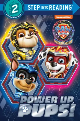 Power Up, Pups (La Patrulla Canina: La gran película) - Power Up, Pups! (Paw Patrol: The Mighty Movie)