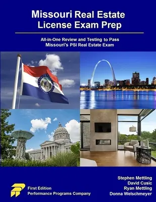 Missouri Real Estate License Exam Prep: Todo-en-Uno Revisión y Pruebas para Aprobar el Examen de Bienes Raíces de Missouri PSI - Missouri Real Estate License Exam Prep: All-in-One Review and Testing to Pass Missouri's PSI Real Estate Exam