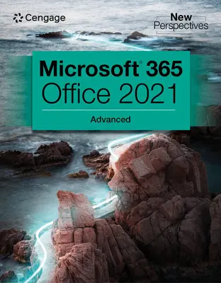 Colección Nuevas Perspectivas, Microsoft 365 y Office 2021 Avanzado - New Perspectives Collection, Microsoft 365 & Office 2021 Advanced