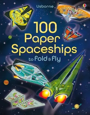 100 naves espaciales de papel para plegar y volar - 100 Paper Spaceships to Fold and Fly