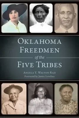 Los libertos de Oklahoma de las Cinco Tribus - Oklahoma Freedmen of the Five Tribes