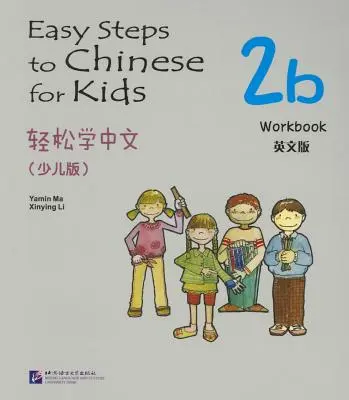 Pasos fáciles al chino para niños Libro de ejercicios 2b - Easy Steps to Chinese for Kids Exercise Book 2b