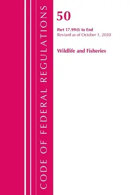 Code of Federal Regulations, Title 50 Wildlife and Fisheries 17.99(i)-End, Revisado a partir del 1 de octubre de 2020 (Oficina del Registro Federal (U S )) - Code of Federal Regulations, Title 50 Wildlife and Fisheries 17.99(i)-End, Revised as of October 1, 2020 (Office of the Federal Register (U S ))