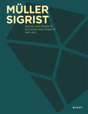 Mller Sigrist: Edificios y proyectos 2001-2021 - Mller Sigrist: Buildings and Projects 2001-2021