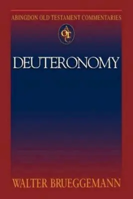 Comentarios de Abingdon sobre el Antiguo Testamento: Deuteronomio - Abingdon Old Testament Commentaries: Deuteronomy