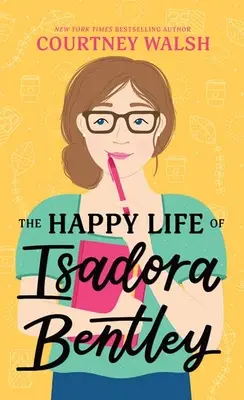 La vida feliz de Isadora Bentley - The Happy Life of Isadora Bentley