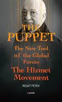 La marioneta: La nueva herramienta de las fuerzas globales el Movimiento Hizmet - The Puppet: The New Tool of the Global Forces the Hizmet Movement