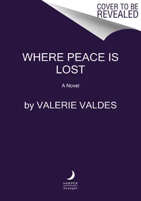 Donde Se Pierde La Paz - Where Peace Is Lost