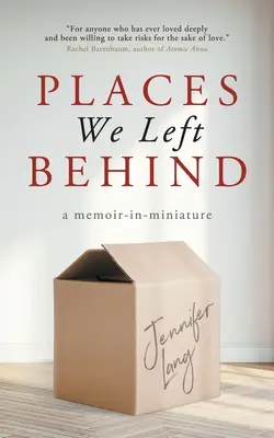 Lugares que dejamos atrás: memorias en miniatura - Places We Left Behind: a memoir-in-miniature