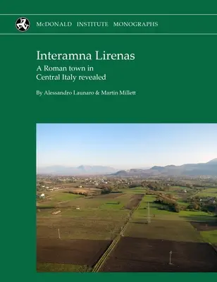 Interamna Lirenas: Una ciudad romana del centro de Italia al descubierto - Interamna Lirenas: A Roman Town in Central Italy Revealed