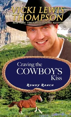 Deseando el beso del vaquero - Craving the Cowboy's Kiss