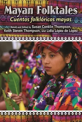 Mayan Folktales, Cuentos Folklricos Mayas