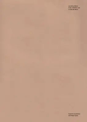 Jonathan Monk: Un poco de materia y un poco más - Jonathan Monk: A Bit of Matter and a Little Bit More