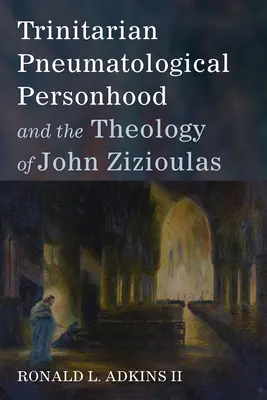 La personalidad pneumatológica trinitaria y la teología de John Zizioulas - Trinitarian Pneumatological Personhood and the Theology of John Zizioulas