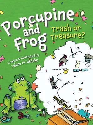 El puercoespín y la rana: ¿Basura o tesoro? - Porcupine and Frog: Trash or Treasure?