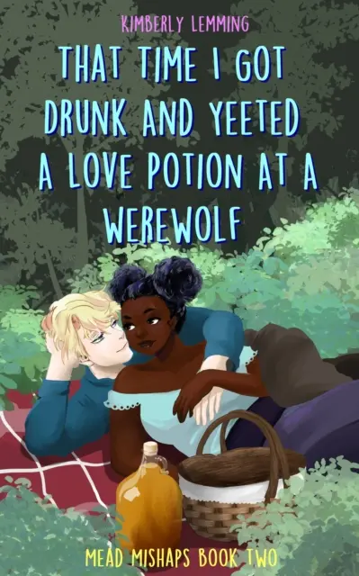 Aquella vez que me emborraché y bebí una poción de amor de un hombre lobo - Percances con el hidromiel 2 - That Time I Got Drunk And Yeeted A Love Potion At A Werewolf - Mead Mishaps 2