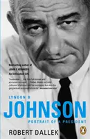 Lyndon B. Johnson - Retrato de un Presidente - Lyndon B. Johnson - Portrait of a President