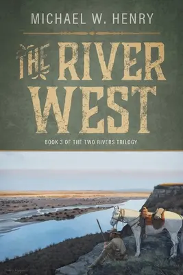 El río del Oeste - The River West