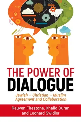 El poder del diálogo: Acuerdo y colaboración entre judíos, cristianos y musulmanes - The Power of Dialogue: Jewish - Christian - Muslim Agreement and Collaboration