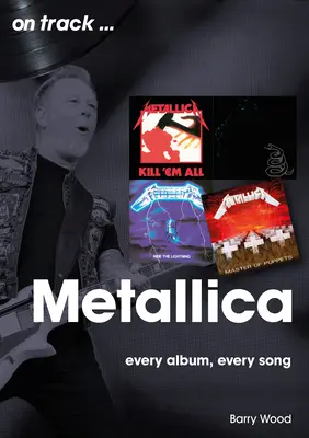 Metallica: Cada álbum, cada canción - Metallica: Every Album, Every Song