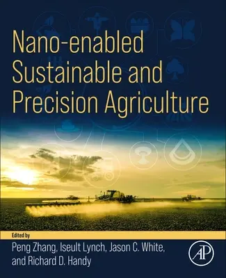 Agricultura sostenible y de precisión basada en la nanotecnología - Nano-Enabled Sustainable and Precision Agriculture