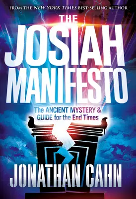 El Manifiesto Josiah: El Antiguo Misterio y Guía para el Fin de los Tiempos - The Josiah Manifesto: The Ancient Mystery & Guide for the End Times