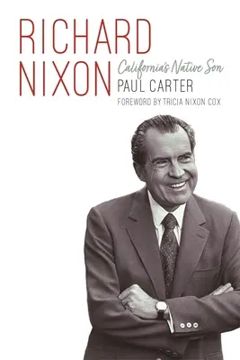 Richard Nixon: El hijo nativo de California - Richard Nixon: California's Native Son