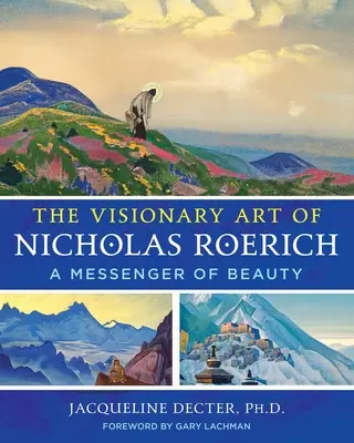 El arte visionario de Nicholas Roerich: Un mensajero de la belleza - The Visionary Art of Nicholas Roerich: A Messenger of Beauty