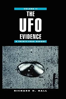 La evidencia OVNI: A Thirty-Year Report Volume 2 - The UFO Evidence: A Thirty-Year Report Volume 2