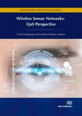 Redes inalámbricas de sensores: QoS Perspective (Deshpande Vivek (Technical University of Sofia Bulgaria and Vishwakarma Institute of Technology India)) - Wireless Sensor Networks: QoS Perspective (Deshpande Vivek (Technical University of Sofia Bulgaria and Vishwakarma Institute of Technology India))